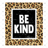 Transfer 000163 - Be Kind Leopard Frame