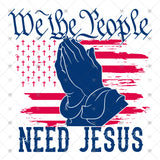 Transfer 000208 - We the People Need Jesus