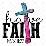Transfer 000228 - Have Faith Mark 11:22
