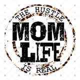 Transfer 000249 - Mom Life The Hustle is Real Leopard