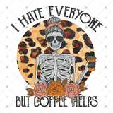 Transfer 000449 - I Hate Everyone but Coffee Helps