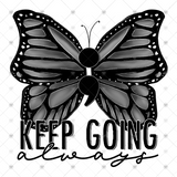 Transfer 000464 - Keep Going Always Butterfly