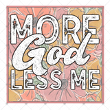 Transfer 000714 - More God Less Me