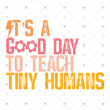 Transfer 000848 - It's A Good Day To Teach Tiny Humans