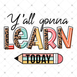 Transfer 000933 - Y'all Gonna Learn Today Rainbow Leopard