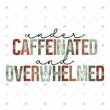 Transfer 001038 - Under Caffeinated and Overwhelmed
