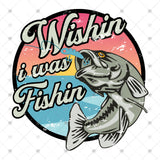 Transfer 001255 - Wishin I Was Fishin