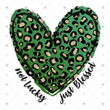 Transfer 001271 - Not Lucky Just Blessed Leopard Heart