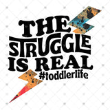 Transfer 001287 - The Struggle is Real #Toddlerlife
