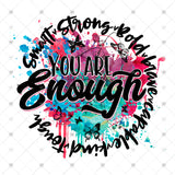 Transfer 001373 - You are Enough Paint Splatter