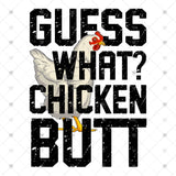 Transfer 001388 - Guess What Chicken Butt