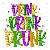 Transfer 001456 - Drink Drank Drunk Mardi Gras