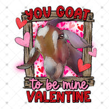 Transfer 001541 - You Goat to be Mine Valentine