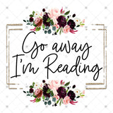 Transfer 001626 - Go Away I'm Reading