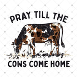 Transfer 001658 - Pray Till the Cows Come Home