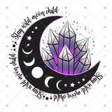 Transfer 001733 - Stay Wild Moon Child Moon & Crystals