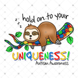 Transfer 001825 - Hold on to Your Uniqueness Autism Sloth