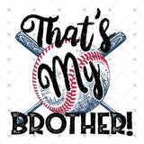 Transfer 001925 - That's My Brother Baseball