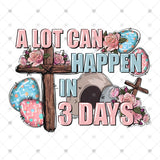 Transfer 001988 - A Lot can Happen in 3 Days Cross & Tomb