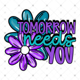 Transfer 002099 - Tomorrow Needs You Flowers