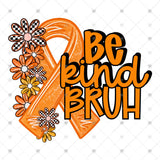 Transfer 002124 - Be Kind Bruh Orange Ribbon