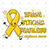 Transfer 002149 - Brave Strong Fearless Childhood Cancer Awareness