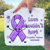 Transfer 002170 - Love Shouldn't Hurt Domestic Violence Awareness
