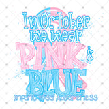 Transfer 002178 - In October We Wear Pink & Blue Infant Loss Awareness