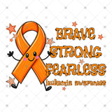 Transfer 002193 - Brave Strong Fearless Leukemia Awareness