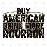 Transfer 002272 - Buy American Drink More Bourbon