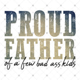 Transfer 002292 - Proud Father of a Few Bad Ass Kids