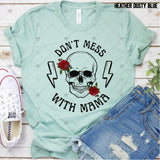 Transfer 002319 - Don't Mess with Mama Skull with Roses