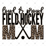 Transfer 002398 - Loud & Proud Field Hockey Mom Leopard