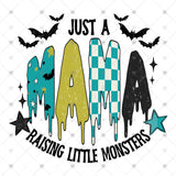 Transfer 002423 - Just a Mama Raising Little Monsters