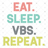 Transfer 002432 - Eat Sleep VBS Repeat