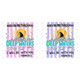 Transfer 000597 - When You Pass through Deep Waters